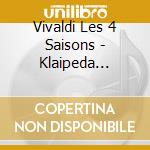 Vivaldi Les 4 Saisons - Klaipeda Chamber Orchestra cd