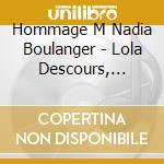 Hommage M Nadia Boulanger - Lola Descours, Basson cd musicale