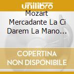 Mozart Mercadante  La Ci Darem La Mano - Vincent Lucas cd