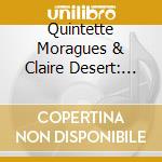 Quintette Moragues & Claire Desert: Encores! - Bizet, Faure', Ravel  cd musicale