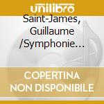 Saint-James, Guillaume /Symphonie Bleue - Orchestre National De Bretagne cd musicale