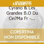 Cyrano & Les Grandes B.O Du Cin?Ma Fr - Thierry Canes, Lambert Wilson... cd musicale