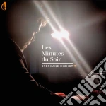Stephane Michot Les Minutes Du Soir - St?Phane Michot cd