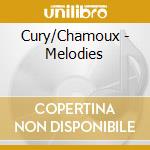 Cury/Chamoux - Melodies cd