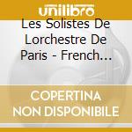 Les Solistes De Lorchestre De Paris - French Chamber Music With Winds And Piano cd