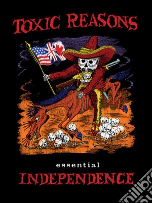 Toxic Reasons - Essential Independence (2 Cd) cd musicale di Toxic Reasons