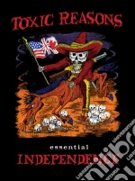 Toxic Reasons - Essential Independence (2 Cd) cd