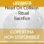 Head On Collison - Ritual Sacrifice