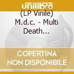 (LP Vinile) M.d.c. - Multi Death Corporation (7