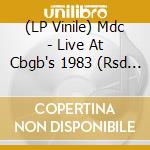 (LP Vinile) Mdc - Live At Cbgb's 1983 (Rsd 2015)