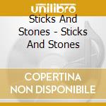 Sticks And Stones - Sticks And Stones cd