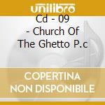 Cd - 09 - Church Of The Ghetto P.c