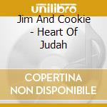 Jim And Cookie - Heart Of Judah cd