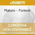 Maturo - Forever cd