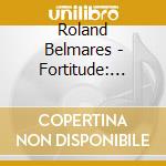 Roland Belmares - Fortitude: Weekend 1 cd
