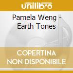 Pamela Weng - Earth Tones cd