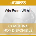 Win From Within cd