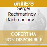 Sergei Rachmaninov - Rachmaninov: 1873 1943 cd