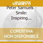 Peter Samuels - Smile: Inspiring Notes cd