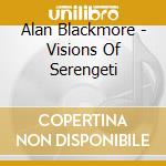 Alan Blackmore - Visions Of Serengeti cd