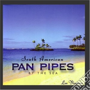 South American Pan Pipes By The Sea / Various cd musicale di Halligan Keith