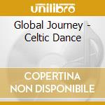 Global Journey - Celtic Dance cd