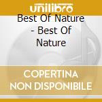 Best Of Nature - Best Of Nature cd