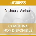 Joshua / Various cd