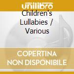 Children's Lullabies / Various cd