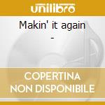 Makin' it again - cd