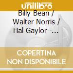 Billy Bean / Walter Norris / Hal Gaylor - Rediscovered cd