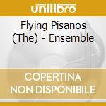Flying Pisanos (The) - Ensemble cd