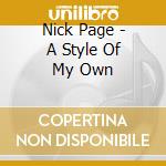 Nick Page - A Style Of My Own cd musicale di Page Nick