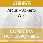 Arcus - Joker'S Wild cd