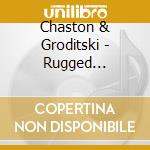 Chaston & Groditski - Rugged Hoarhadees cd musicale di Chaston & Groditski