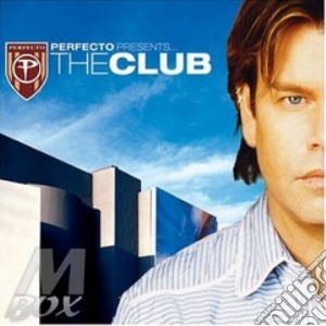 Paul Oakenfold - Perfecto Presents...The Club cd musicale di Paul Oakenfold