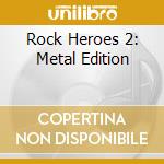 Rock Heroes 2: Metal Edition cd