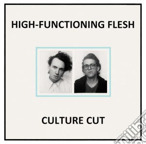(LP Vinile) High-Functioning Flesh - Culture Cut lp vinile di High