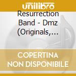 Resurrection Band - Dmz (Originals, Vol. 3) cd