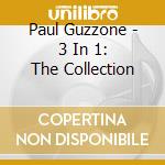 Paul Guzzone - 3 In 1: The Collection cd