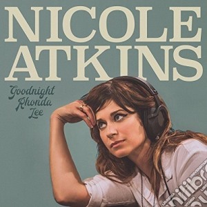 (LP Vinile) Nicole Atkins - Goodnight Rhonda Lee lp vinile di Nicole Atkins