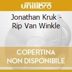 Jonathan Kruk - Rip Van Winkle cd