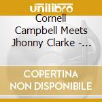 Cornell Campbell Meets Jhonny Clarke - Legend Dance Hall cd