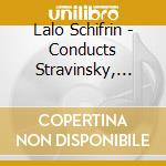 Lalo Schifrin - Conducts Stravinsky, Schifrin And Ravel