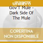 Gov'T Mule - Dark Side Of The Mule cd