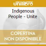 Indigenous People - Unite