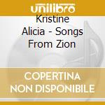 Kristine Alicia - Songs From Zion cd