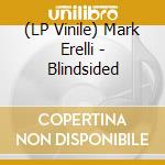 (LP Vinile) Mark Erelli - Blindsided vinile