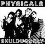 Physicals - Skullduggery