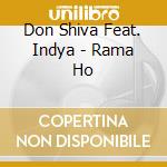 Don Shiva Feat. Indya - Rama Ho cd